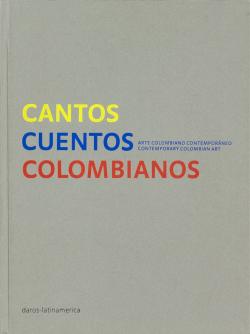 Cover "Cantos Cuentos Colombianos. Contemporary Colombian Art"